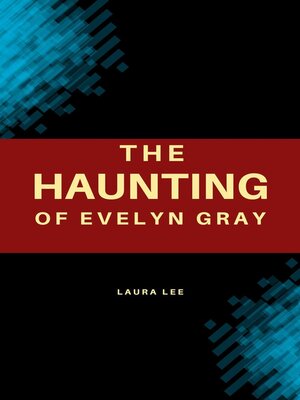 cover image of The Haunting of Evelyn Gray